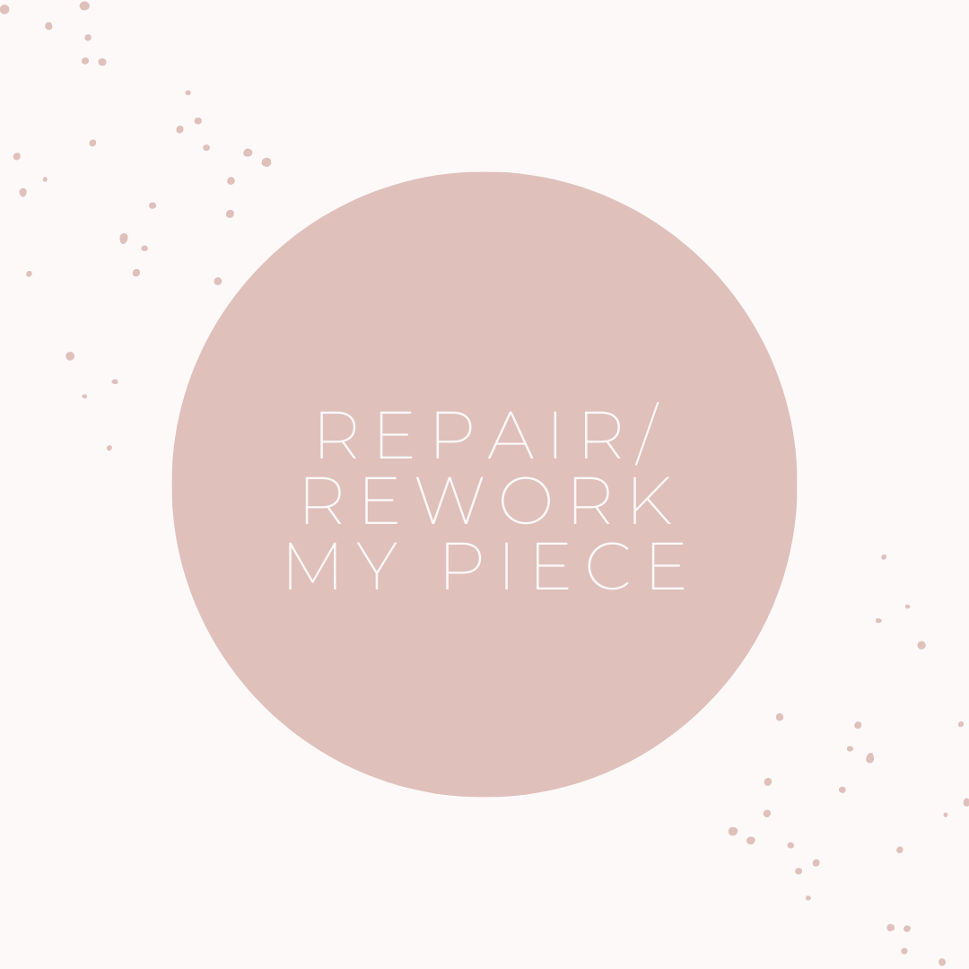 Rework / Repair my piece